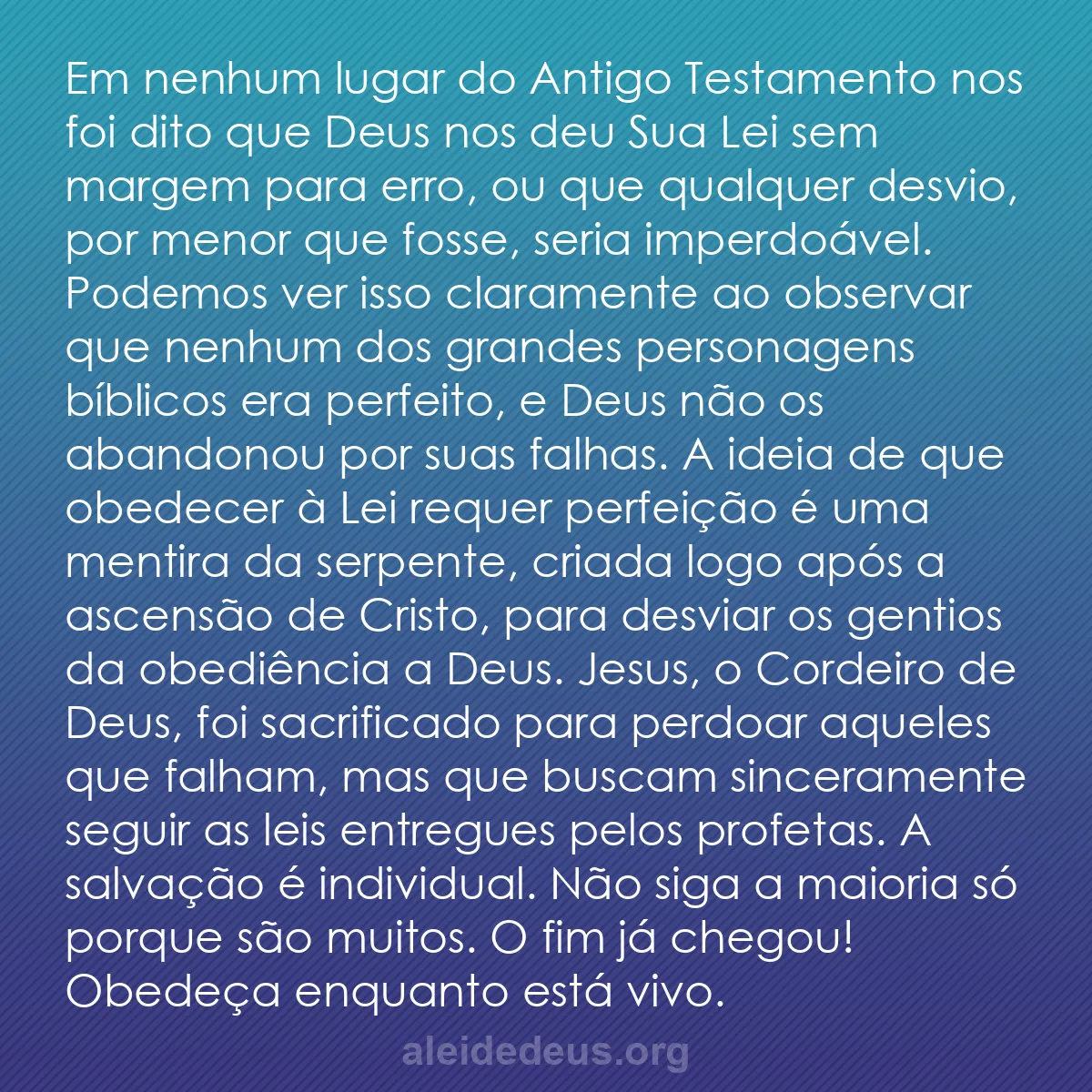 b0515 - Postagem sobre a Lei de Deus: Em nenhum lugar do Antigo Testamento nos foi dito...