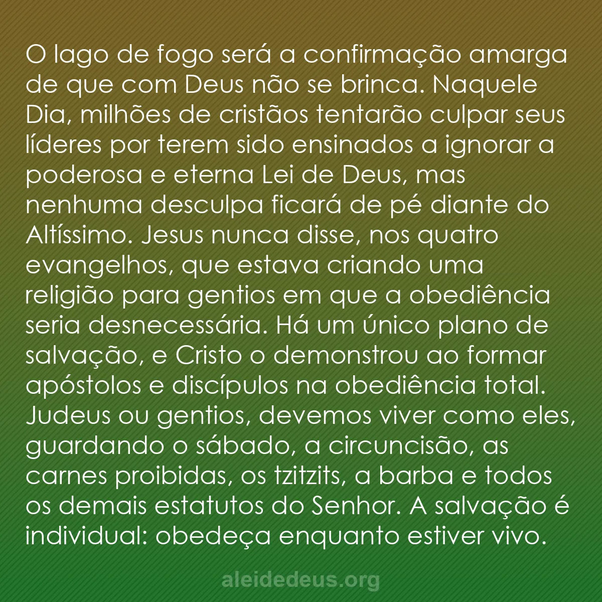 b0516 - Postagem sobre a Lei de Deus: O lago de fogo será a confirmação amarga de que com...