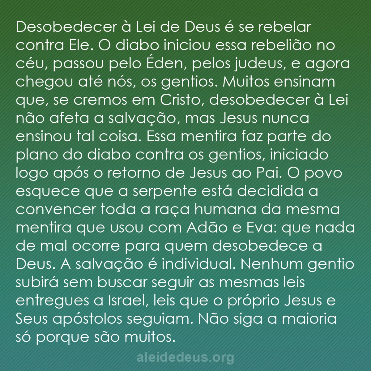 b0530 - Postagem sobre a Lei de Deus: Desobedecer à Lei de Deus é se rebelar contra Ele....