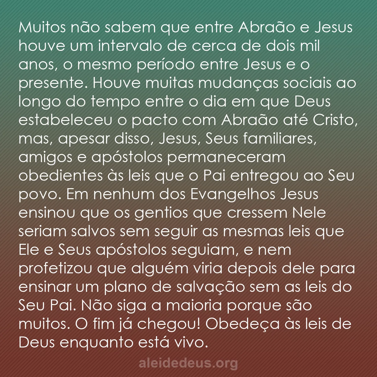 b0533 - Postagem sobre a Lei de Deus: Muitos não sabem que entre Abraão e Jesus houve um...