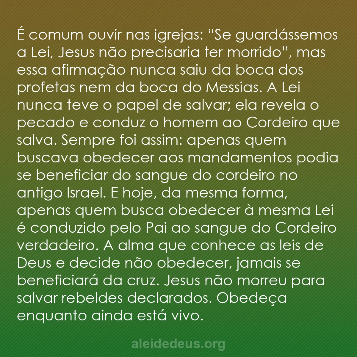 b0536 - Postagem sobre a Lei de Deus: É comum ouvir nas igrejas: “Se guardássemos a Lei,...