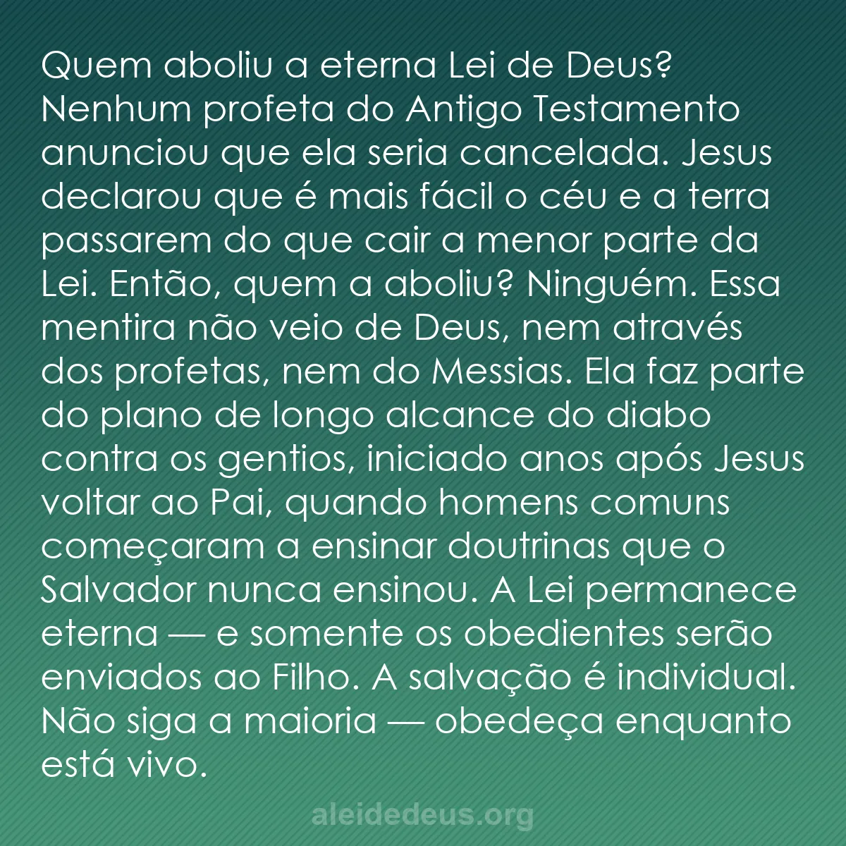 b0545 - Postagem sobre a Lei de Deus: Quem aboliu a eterna Lei de Deus? Nenhum profeta do...