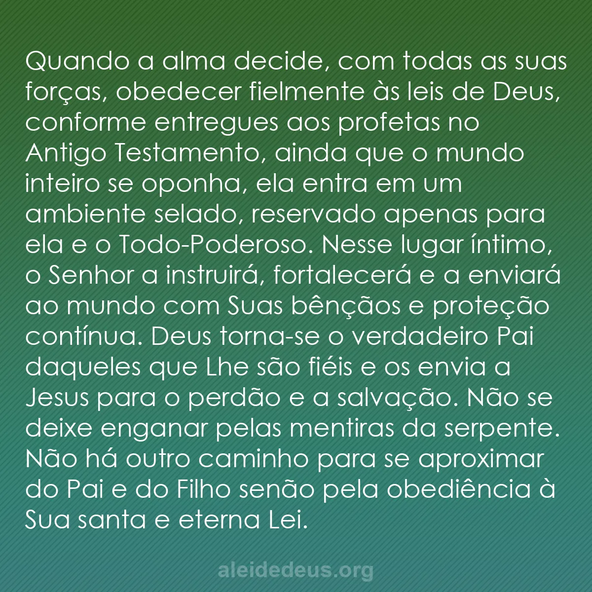 b0550 - Postagem sobre a Lei de Deus: Quando a alma decide, com todas as suas forças, obedecer...