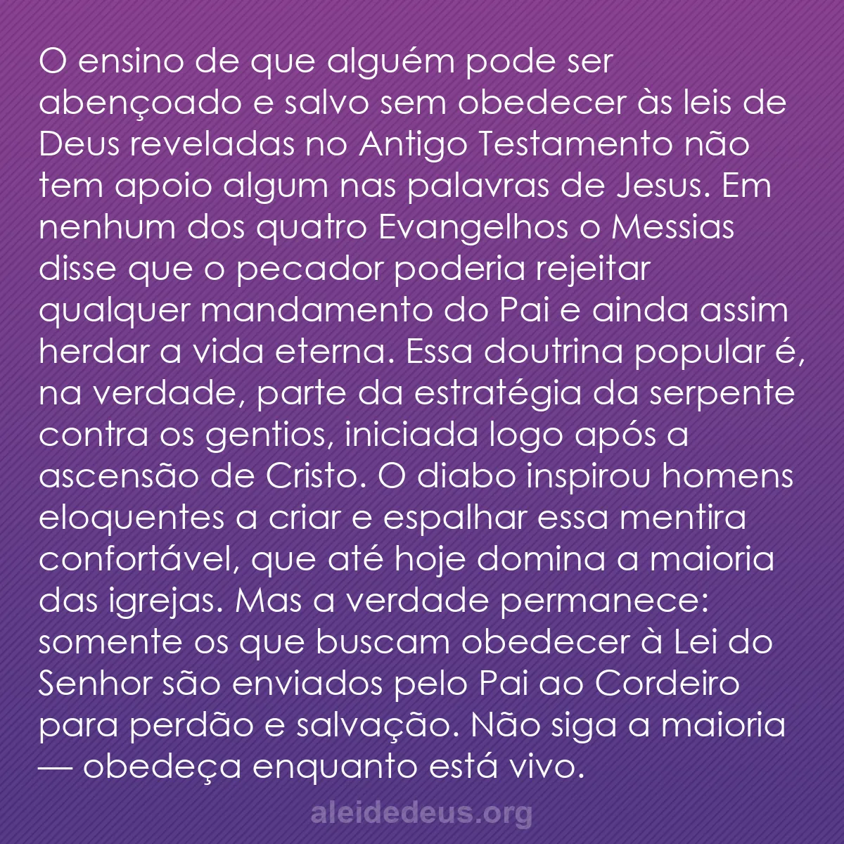b0551 - Postagem sobre a Lei de Deus: O ensino de que alguém pode ser abençoado e salvo...