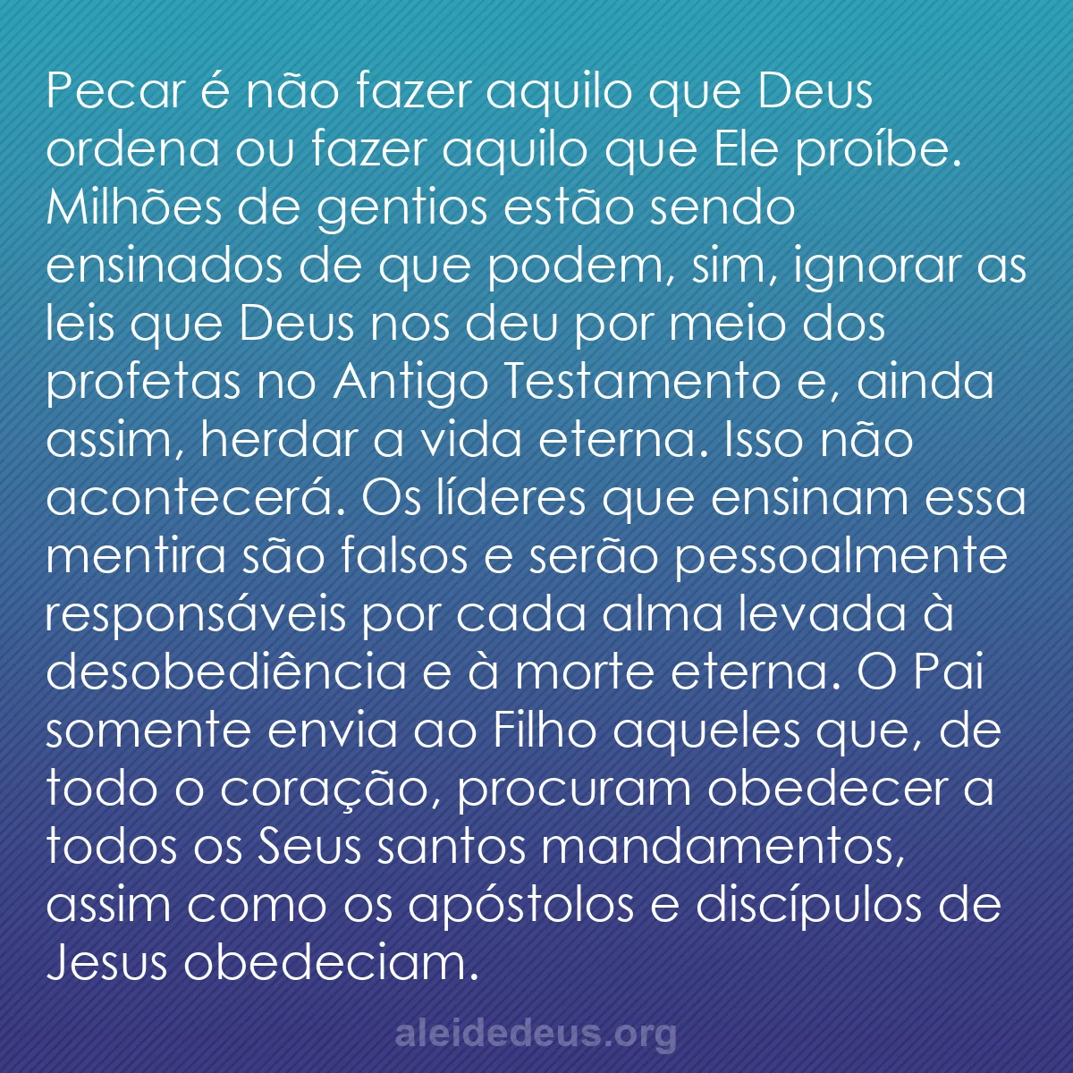 b0555 - Postagem sobre a Lei de Deus: Pecar é não fazer aquilo que Deus ordena ou fazer...
