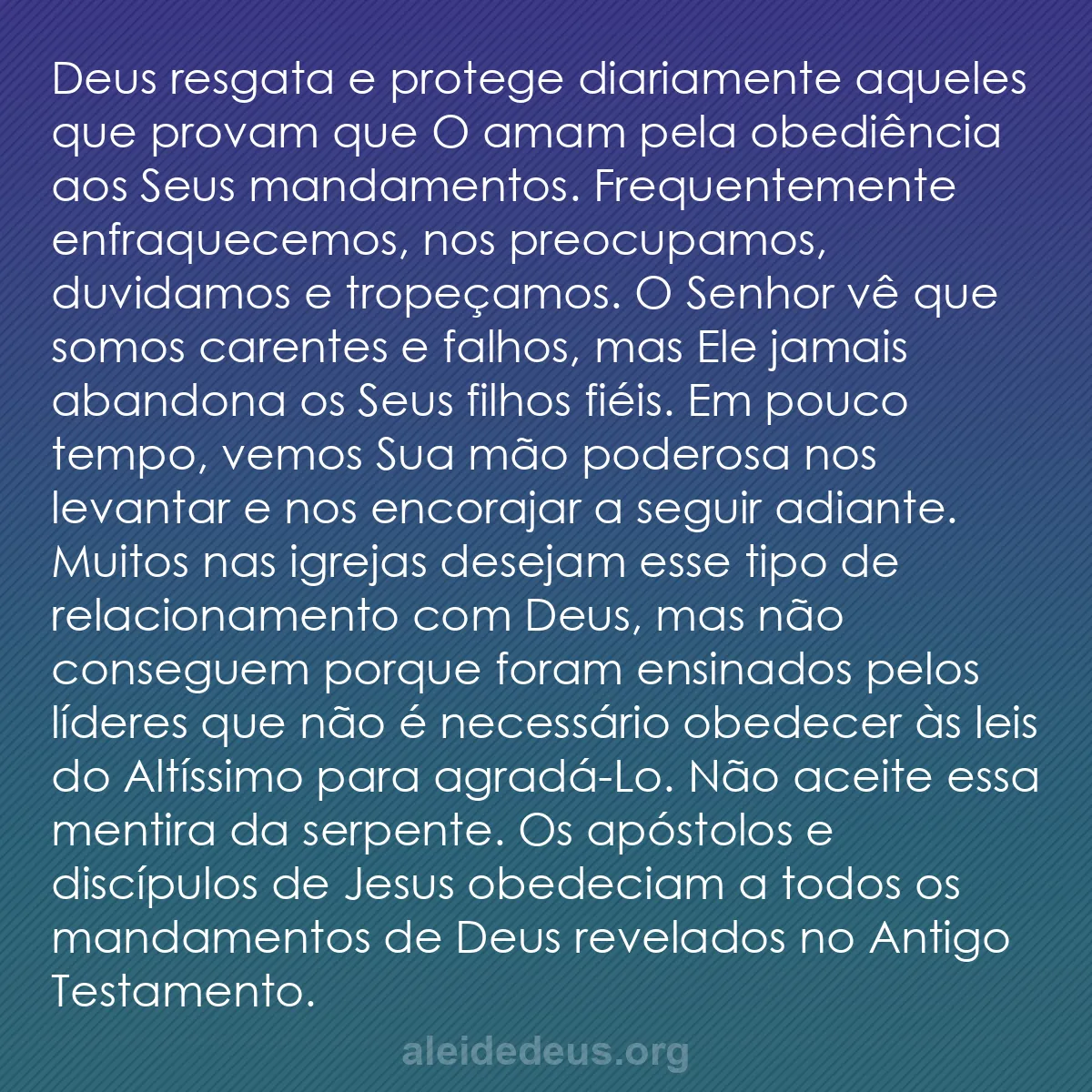 b0557 - Postagem sobre a Lei de Deus: Deus resgata e protege diariamente aqueles que provam...