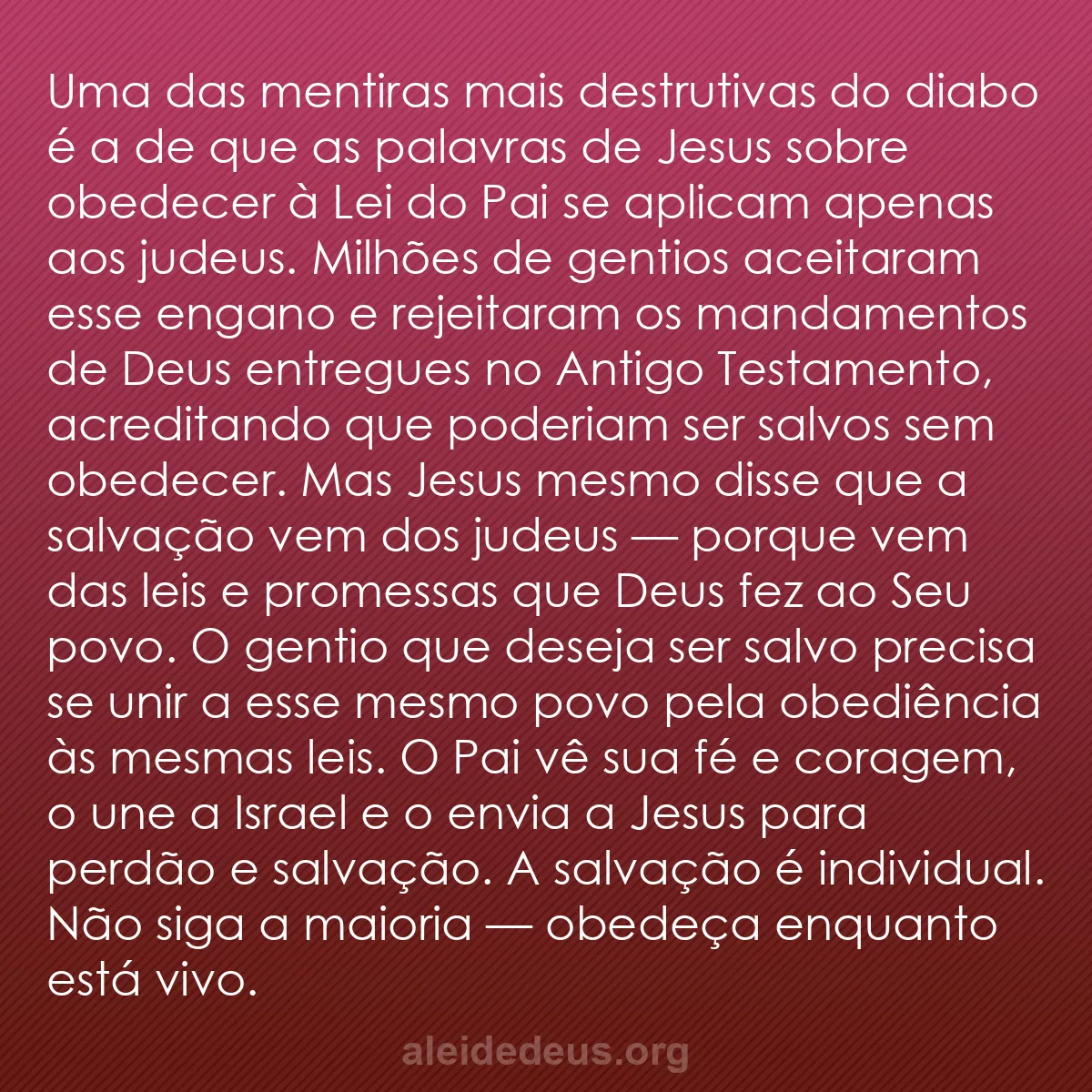 b0559 - Postagem sobre a Lei de Deus: Uma das mentiras mais destrutivas do diabo é a de...