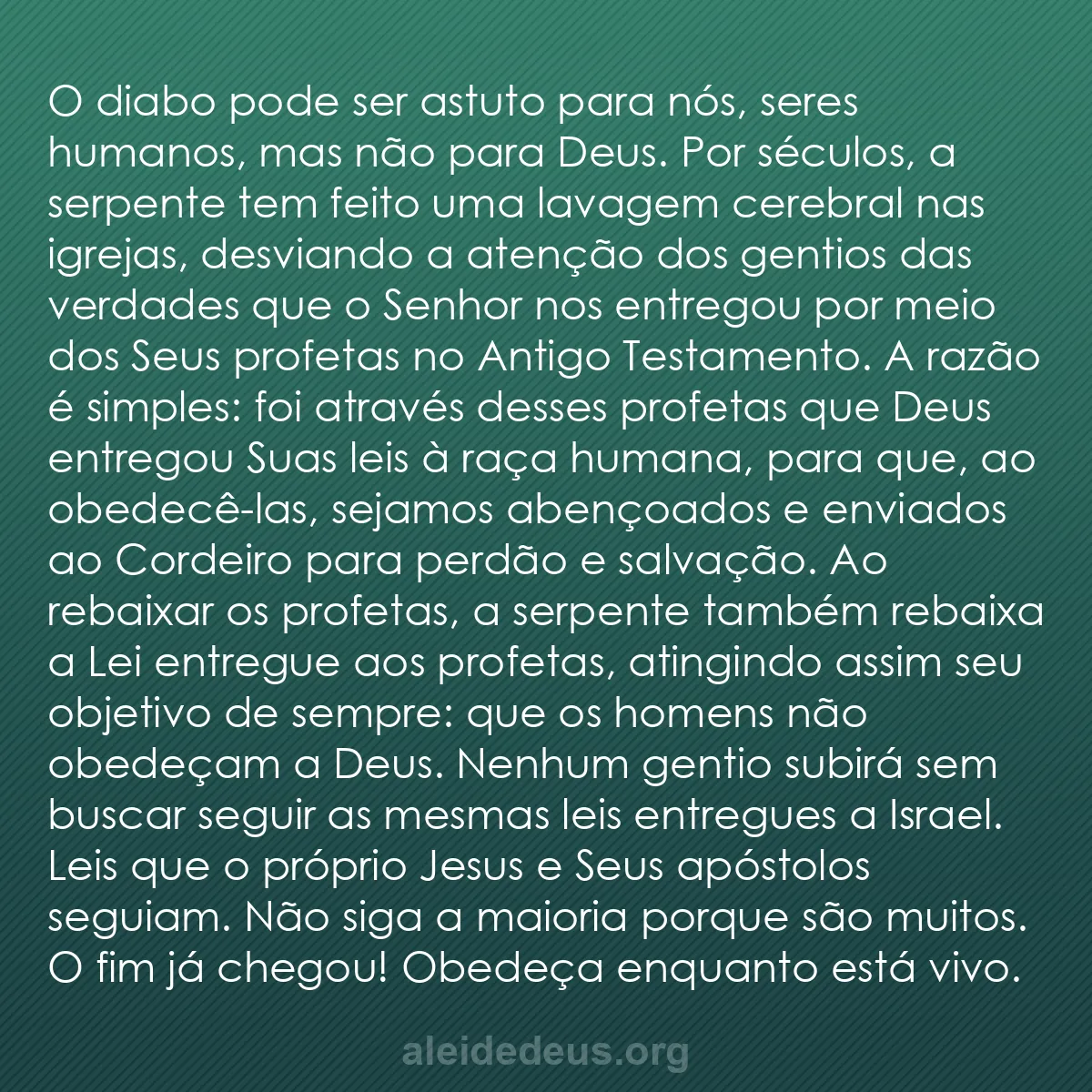 b0560 - Postagem sobre a Lei de Deus: O diabo pode ser astuto para nós, seres humanos, mas...