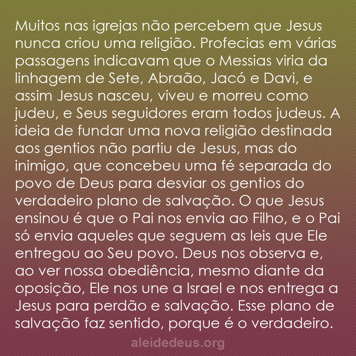 b0568 - Postagem sobre a Lei de Deus: Muitos nas igrejas não percebem que Jesus nunca criou...