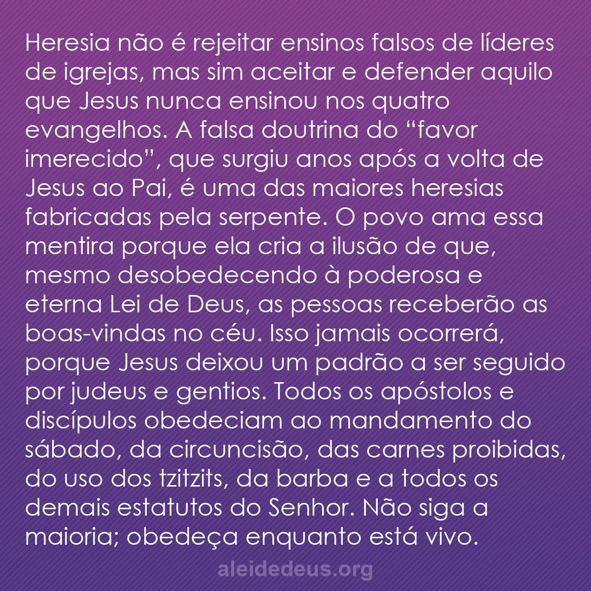 b0571 - Postagem sobre a Lei de Deus: Heresia não é rejeitar ensinos falsos de líderes de...