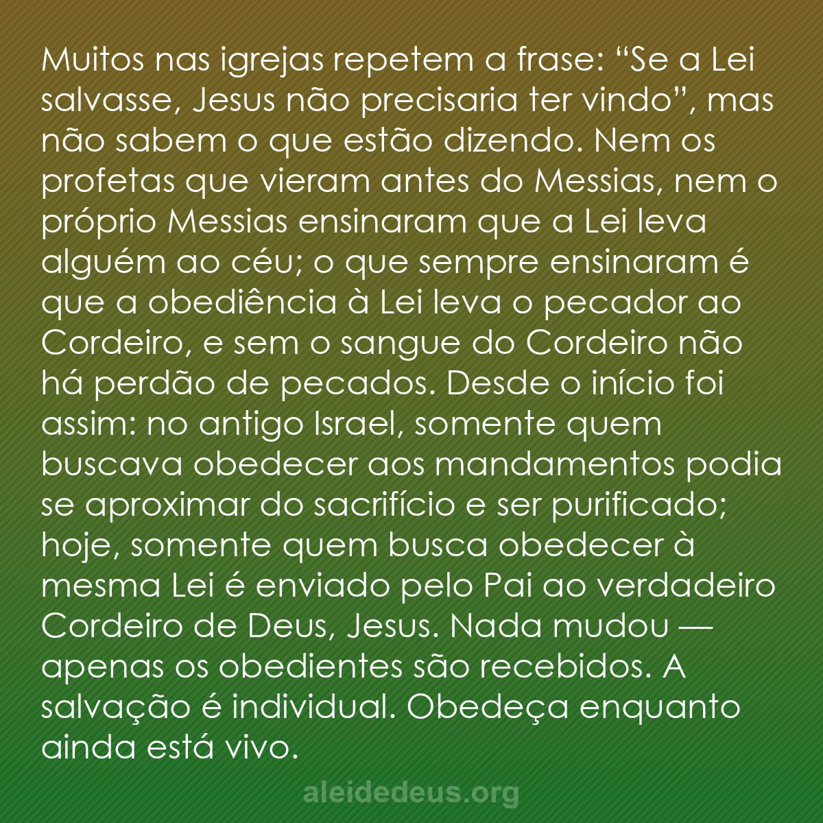 b0576 - Postagem sobre a Lei de Deus: Muitos nas igrejas repetem a frase: “Se a Lei salvasse,...