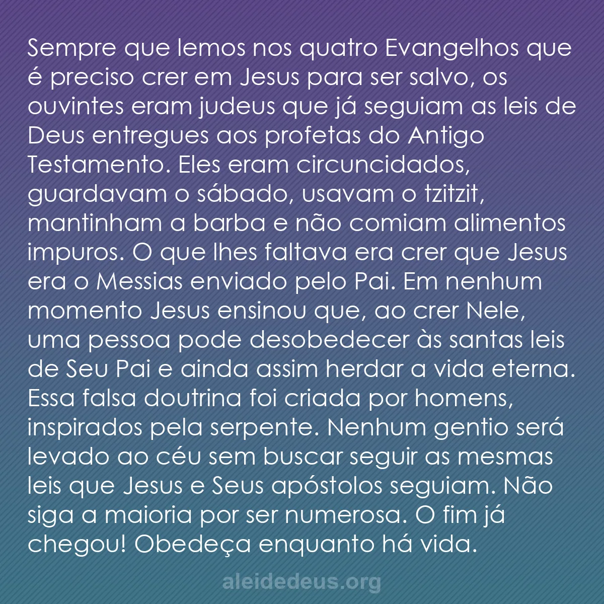 b0582 - Postagem sobre a Lei de Deus: Sempre que lemos nos quatro Evangelhos que é preciso...