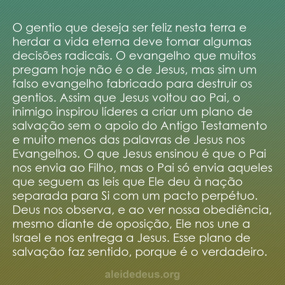 b0583 - Postagem sobre a Lei de Deus: O gentio que deseja ser feliz nesta terra e herdar...