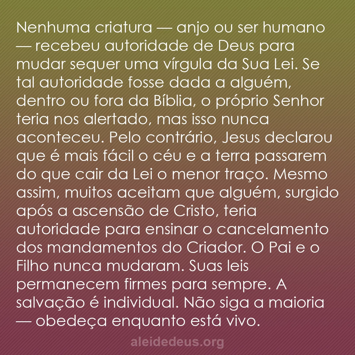 b0588 - Postagem sobre a Lei de Deus: Nenhuma criatura — anjo ou ser humano — recebeu autoridade...