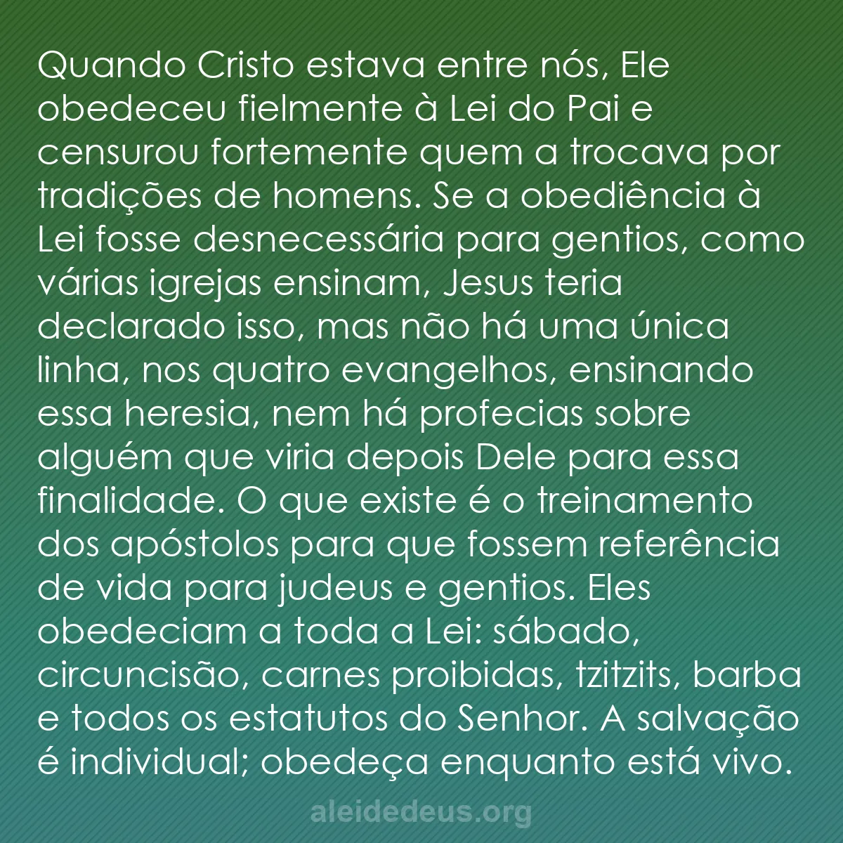 b0590 - Postagem sobre a Lei de Deus: Quando Cristo estava entre nós, Ele obedeceu fielmente...