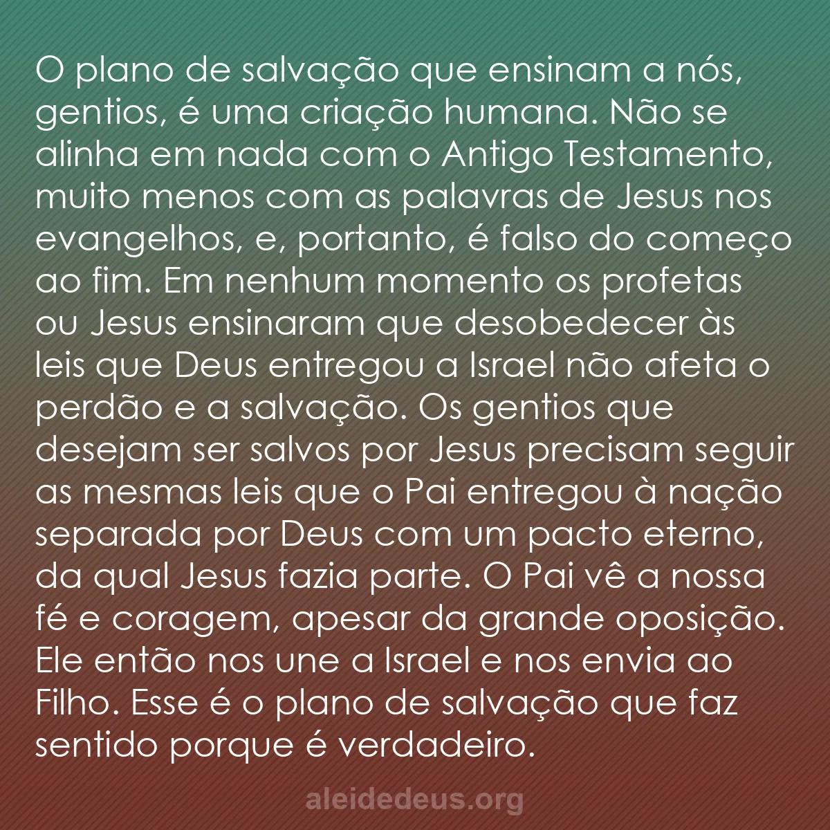 b0593 - Postagem sobre a Lei de Deus: O plano de salvação que ensinam a nós, gentios, é...