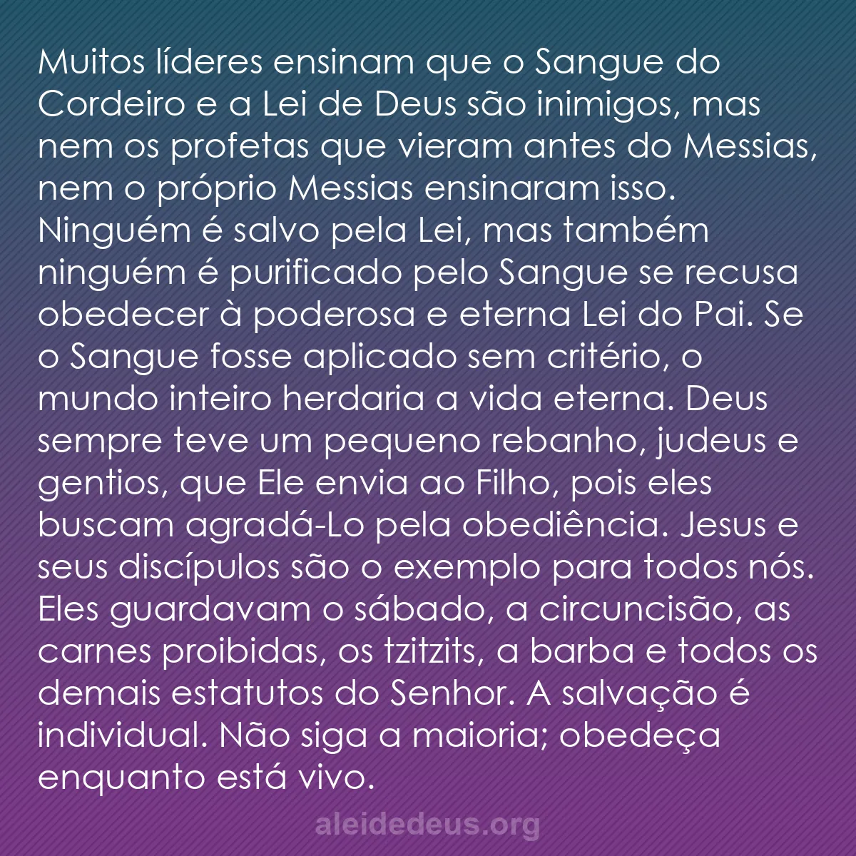 b0594 - Postagem sobre a Lei de Deus: Muitos líderes ensinam que o Sangue do Cordeiro e...