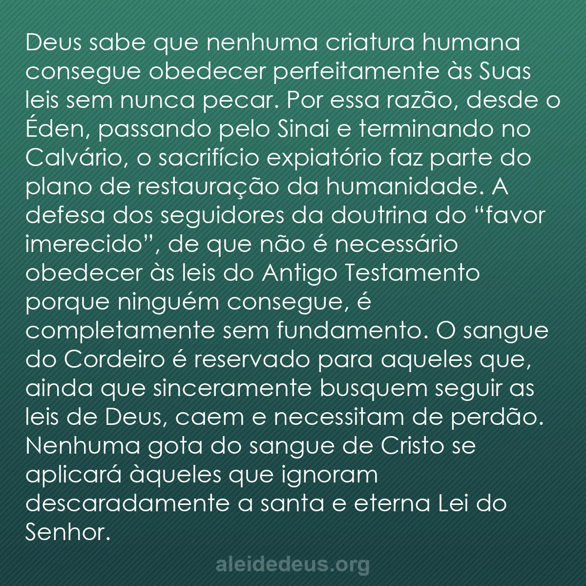 b0600 - Postagem sobre a Lei de Deus: Deus sabe que nenhuma criatura humana consegue obedecer...